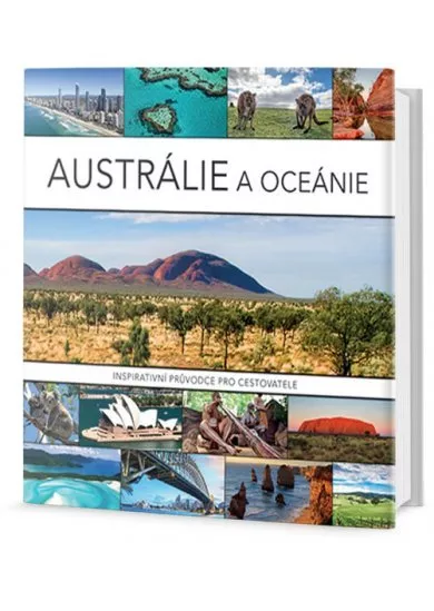 Austrálie a Oceánie - Inspirativní průvodce pro cestovatele