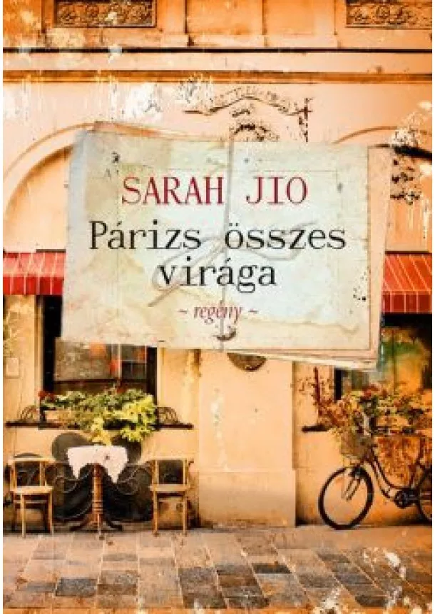 Sarah Jio - Párizs összes virága