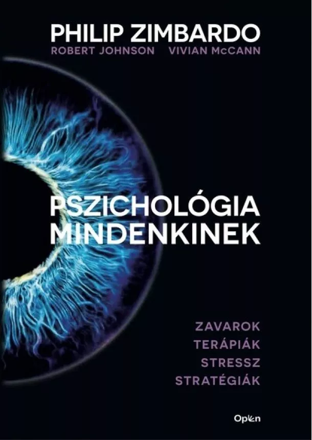 Philip Zimbardo - Pszichológia mindenkinek 4. - Zavarok - Terápiák - Stressz - Stratégiák