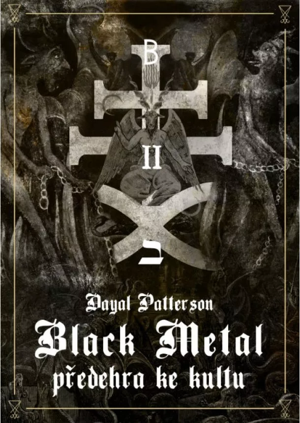 Dayal Patterson - Black Metal: Předehra ke kultu - II: