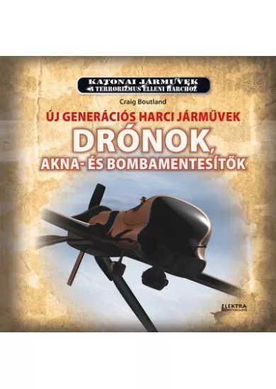 Új generációs harci járművek - Drónok, akna-és bombamentesítők