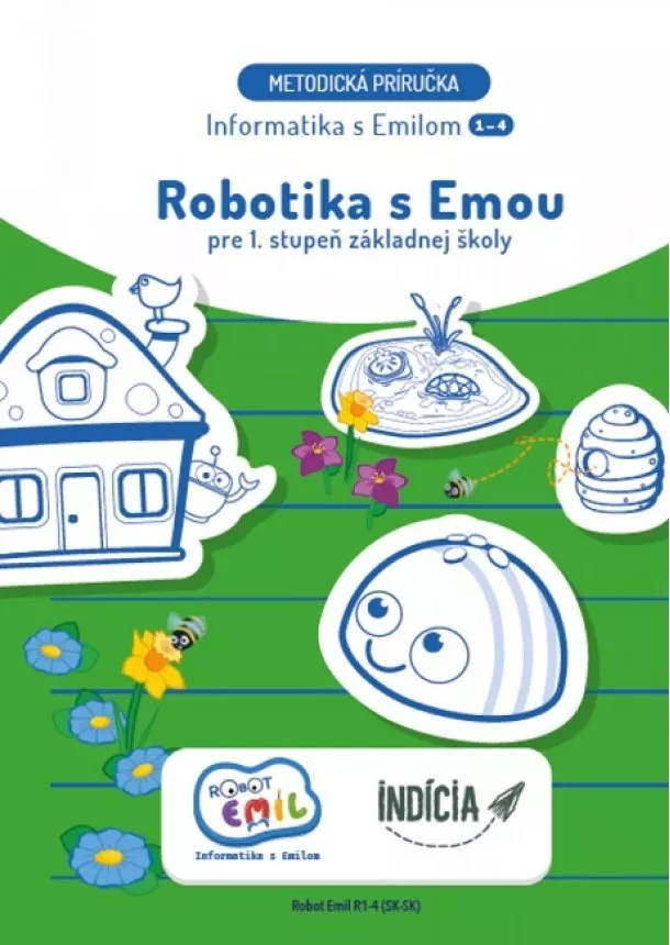 Andrea Hrušecká, Ivan Kalaš - Robotika s Emou - metodická príručka - pre 1. stupeň základnej školy