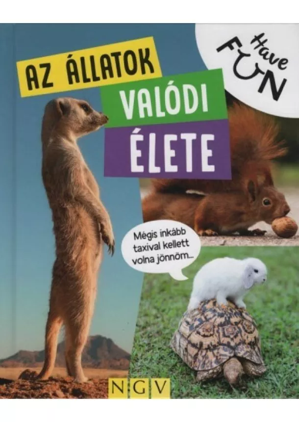 Válogatás - Az állatok valódi élete - Have FUN