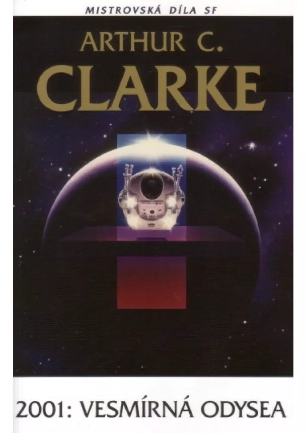 Arthur C. Clarke - 2001: Vesmírná odysea