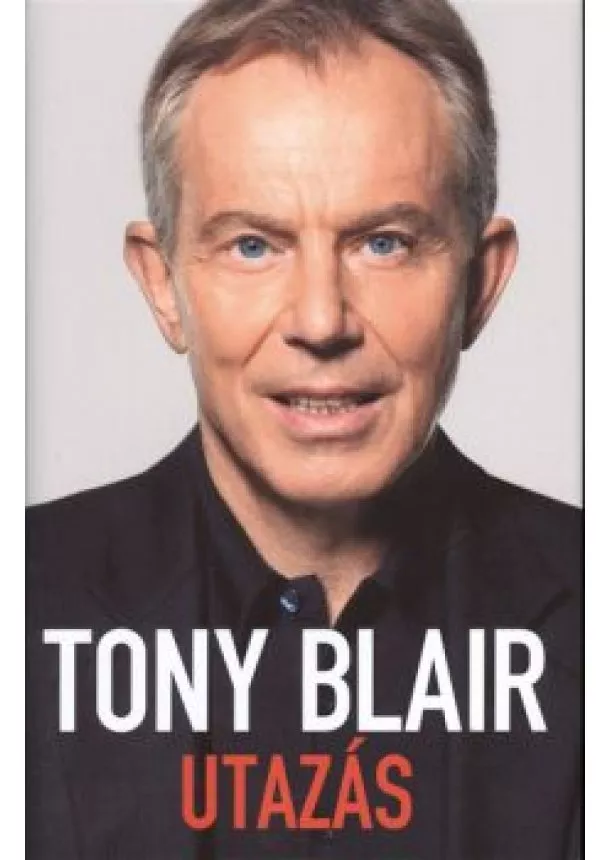 TONY BLAIR - UTAZÁS