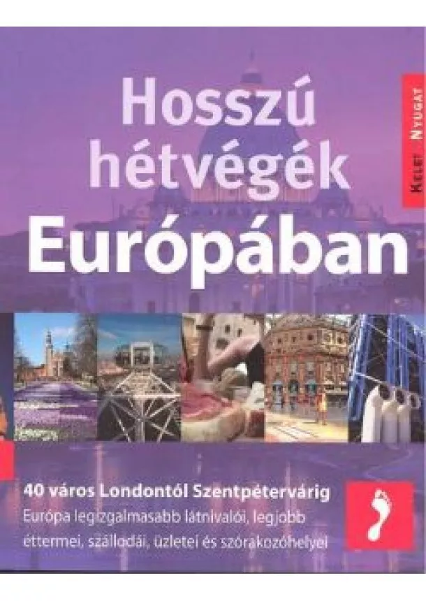 ÚTIKÖNYV - HOSSZÚ HÉTVÉGÉK EURÓPÁBAN