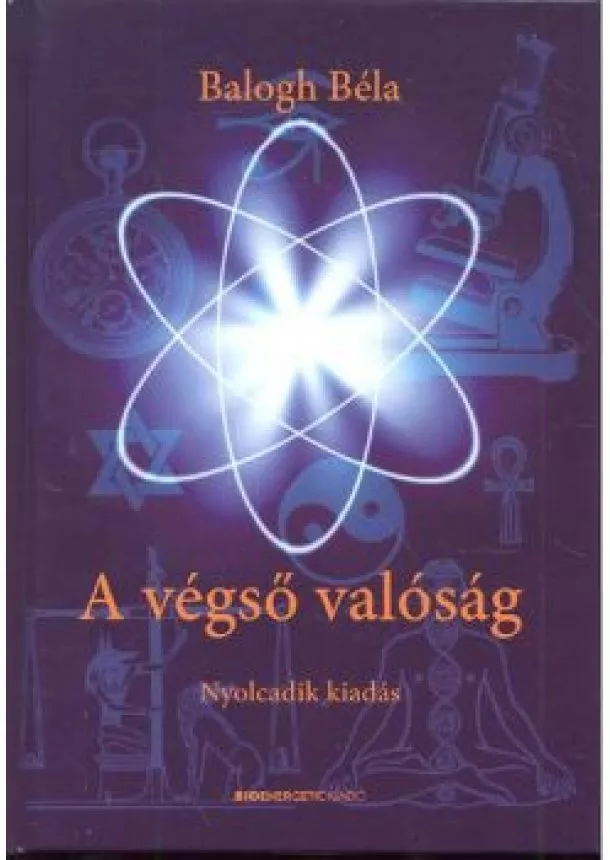 BALOGH BÉLA - A VÉGSŐ VALÓSÁG