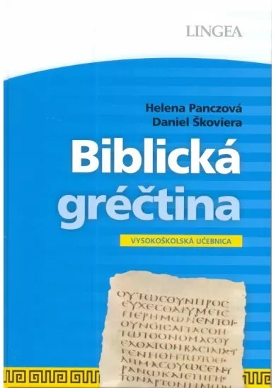 LINGEA-Biblická gréčtina - Vysokoškolská učebnica