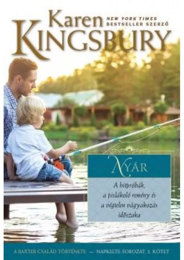 Karen Kingsbury - Nyár /A Baxter család története - Napkelte-sorozat 2.