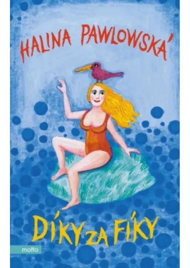 Halina Pawlowská - Díky za fíky