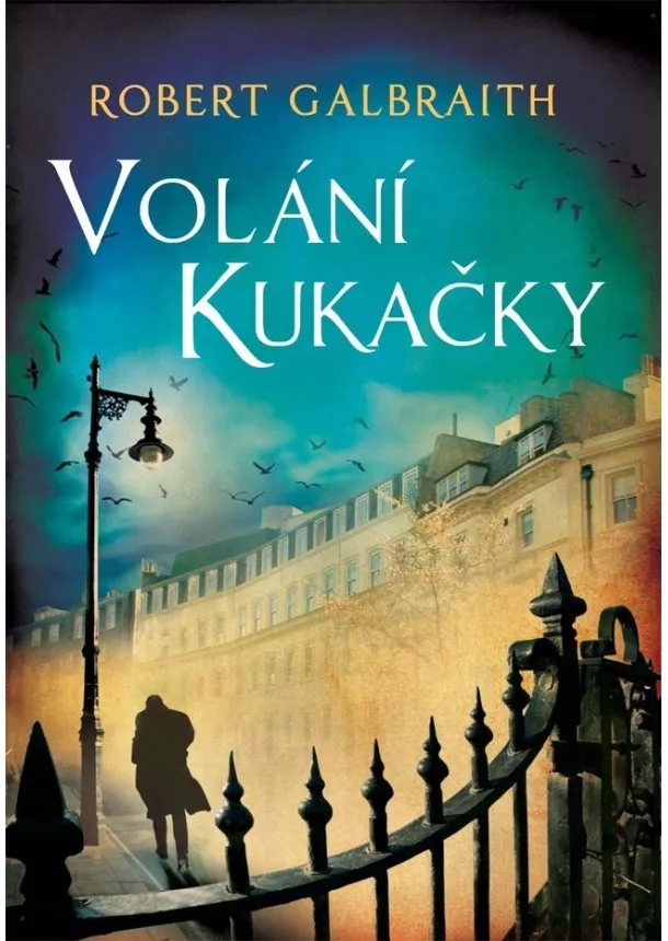 Robert Galbraith (pseudonym J. K. Rowlingové) - Volání Kukačky