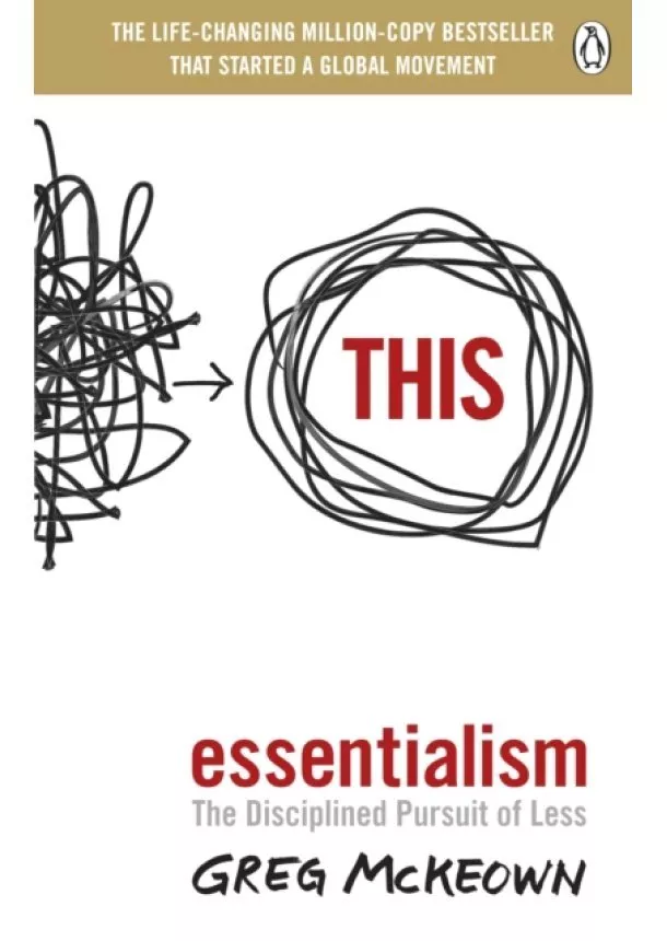 Greg McKeown - Essentialism : The Disciplined Pursuit of Less