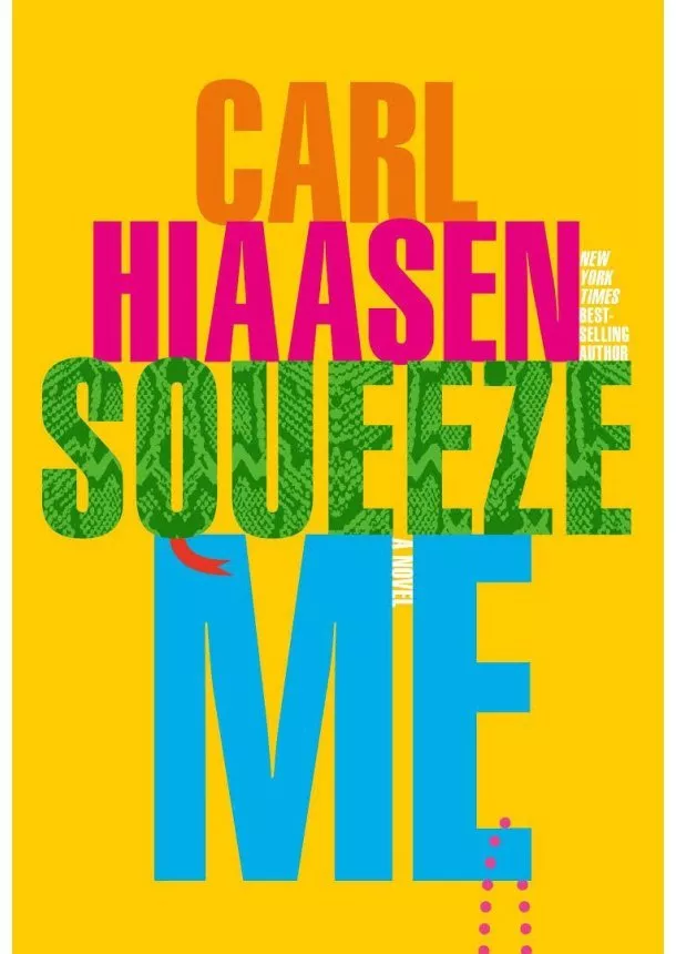 Squeeze Me : A Novel