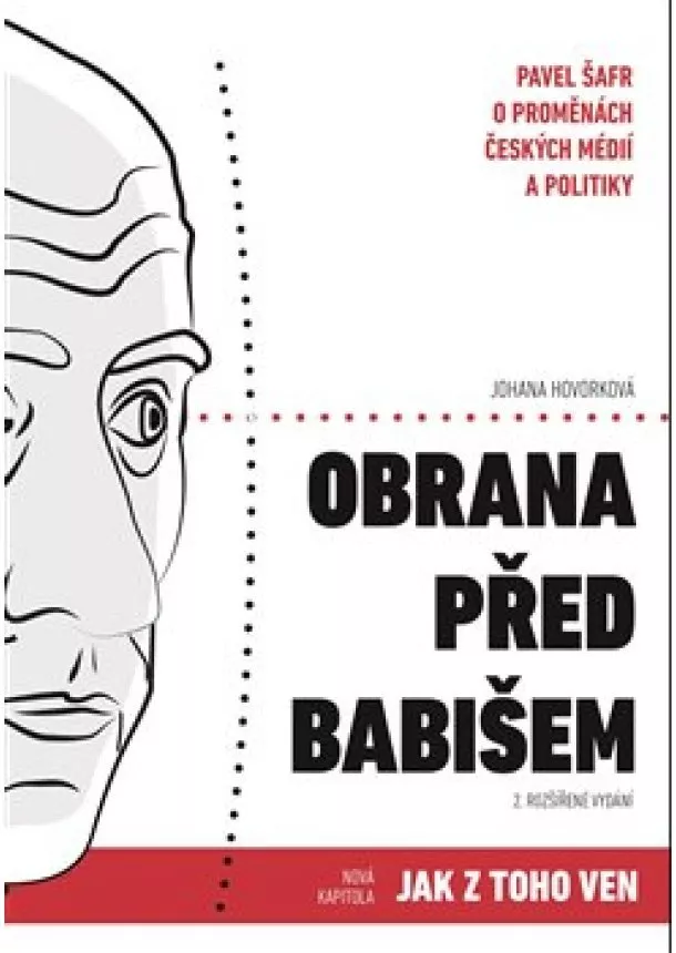 Pavel Šafr, Johana Hovorková - Obrana před Babišem - Pavel Šafr o proměnách českých médií a politiky