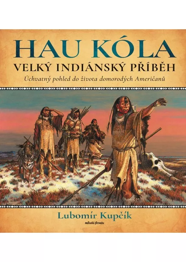 Lubomír Kupčík - Velký indiánský příběh