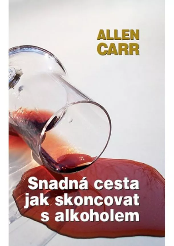 Allen Carr - Snadná cesta, jak skoncovat s alkoholem