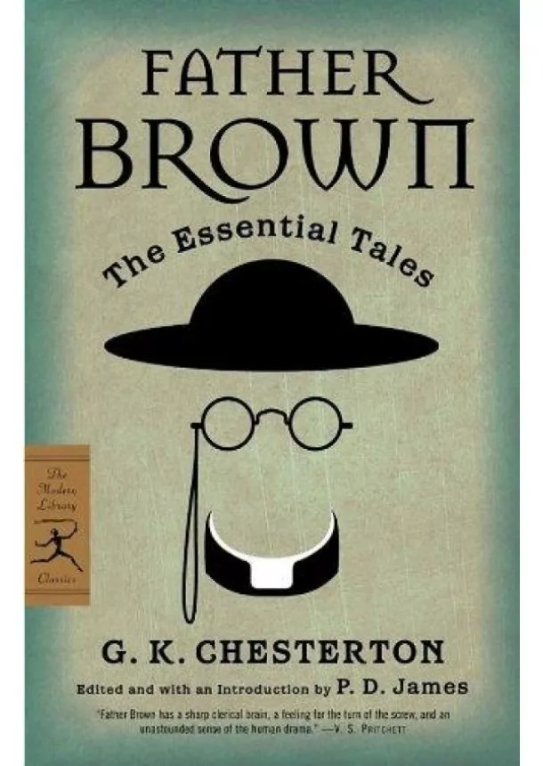 Gilbert Keith Chesterton - Father Brown - The Essential Tales