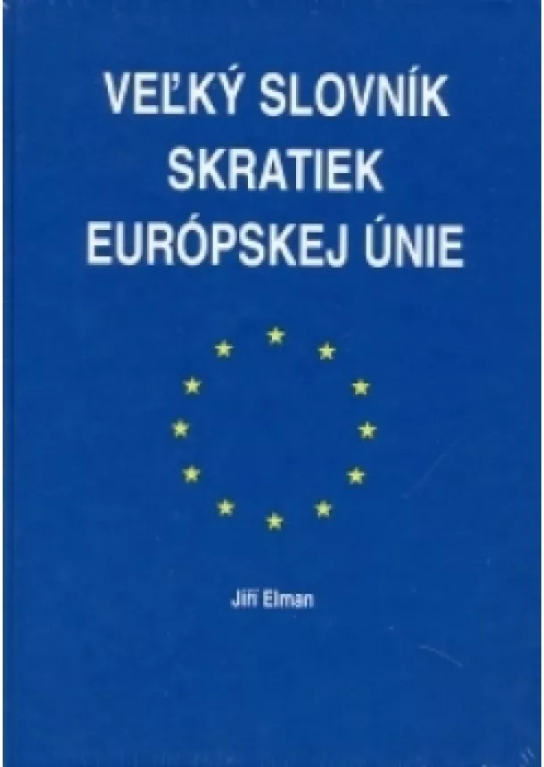 Jiří Elman - Veľký slovník skratiek Európskej únie