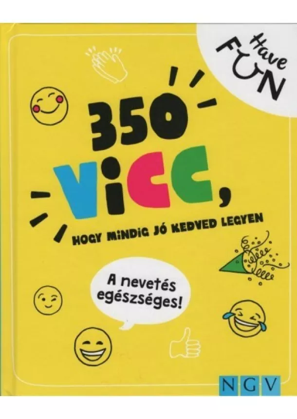 Válogatás - 350 vicc, hogy mindig jó kedved legyen - Have FUN