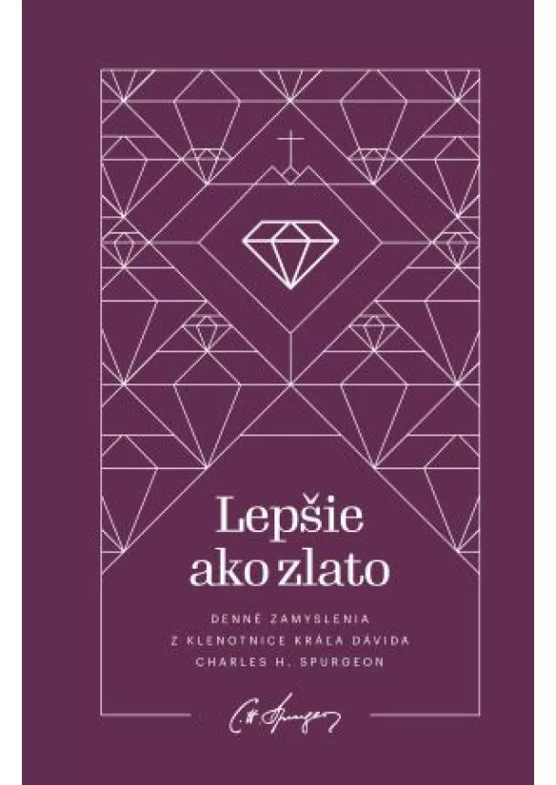 Charles Haddon Spurgeon - Lepšie ako zlato