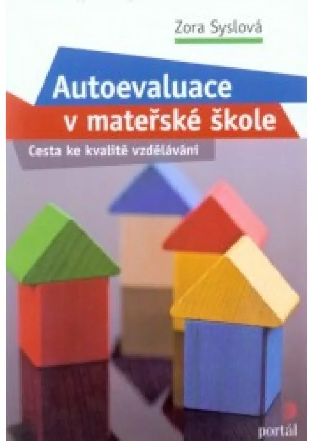 Zora Syslová - Autoevaluace v MŠ - Cesta ke kvalitě vzdělávání