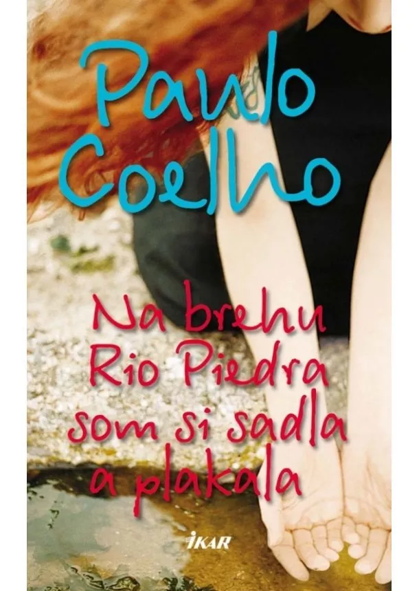 Paulo Coelho - Na brehu Rio Piedra som si sadla a plakala