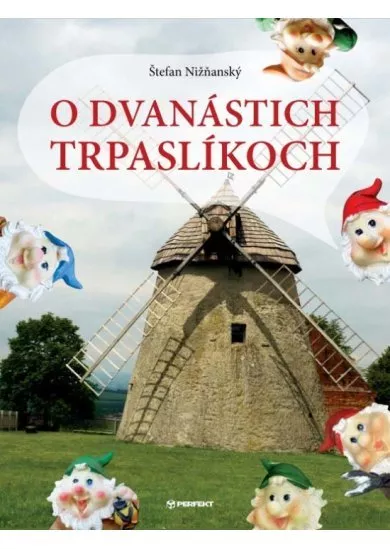 O dvanástich trpaslíkoch