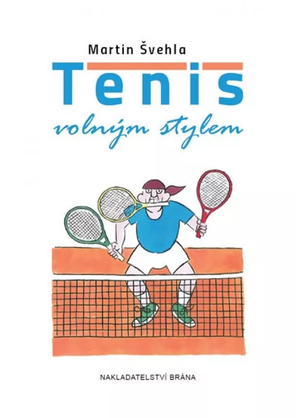 Martin Švehla - Tenis volným stylem