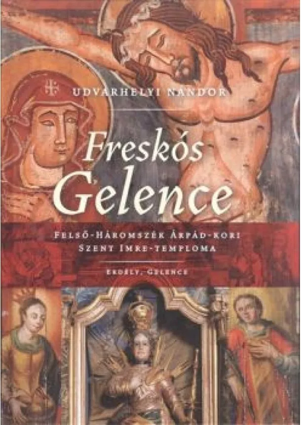 UDVARHELYI NÁNDOR - FRESKÓS GELENCE