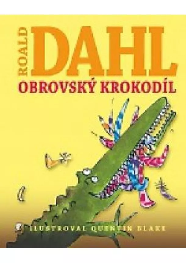 ROALD DAHL - Obrovský krokodíl