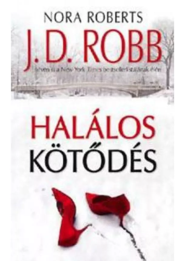 J. D. Robb - Halálos kötődés