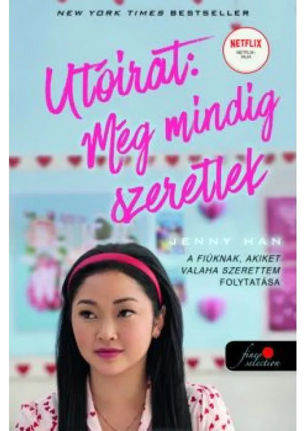 Jenny Han - Utóirat: még mindig szeretlek /A fiúknak, akiket valaha szerettem 2. (filmes borító)