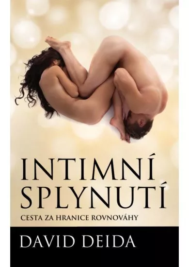 Intimní splynutí - Cesta za hranice rovnováhy