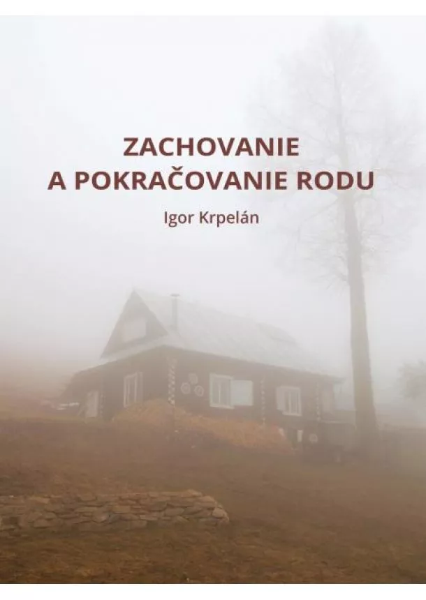 Igor Krpelán - Zachovanie a pokračovanie rodu