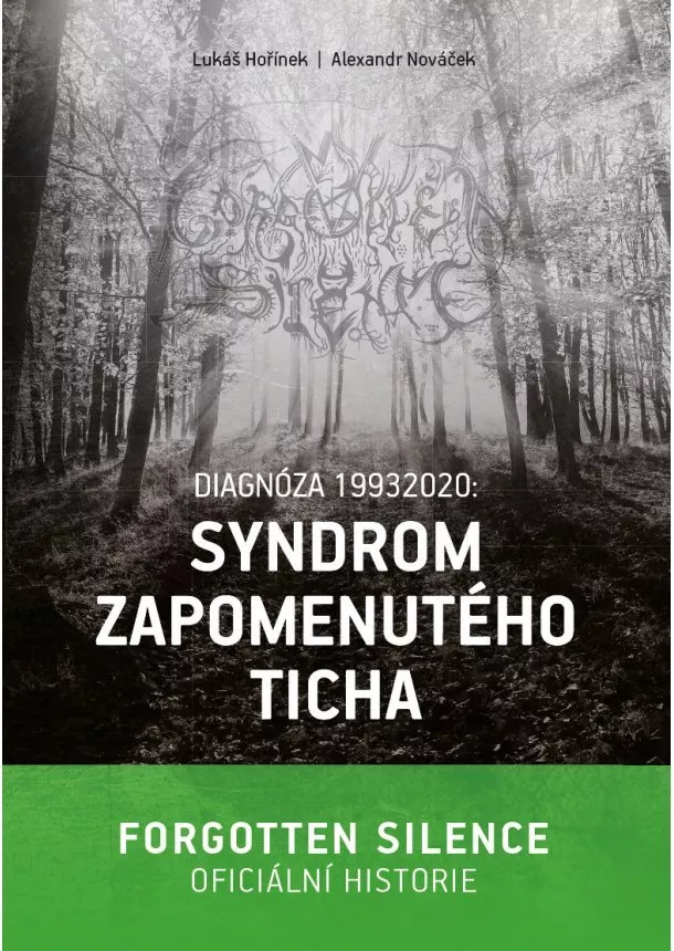 Lukáš Hořínek a Alexandr Nováček - Diagnóza 19932020: Syndrom zapomenutého ticha