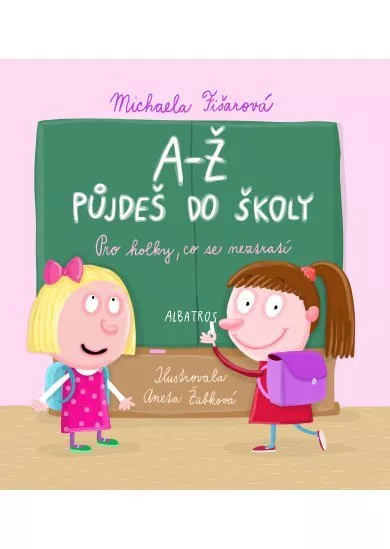 A-Ž půjdeš do školy: Pro holky, co se neztratí