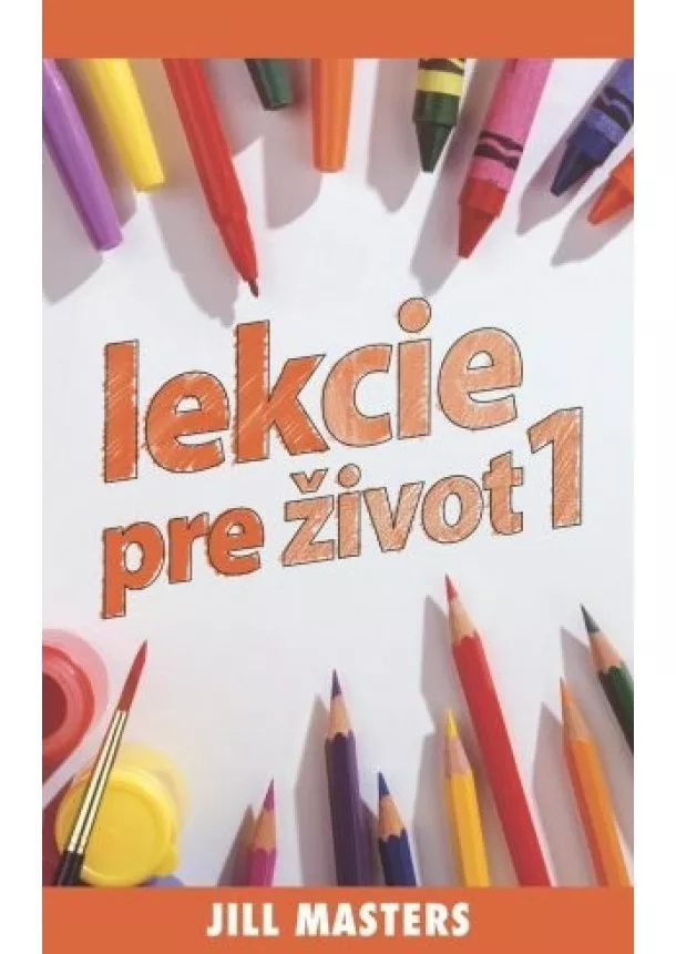 Jill Masters - Lekcie pre život 1