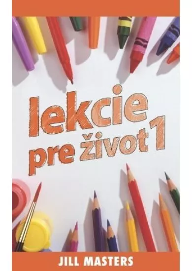 Lekcie pre život 1