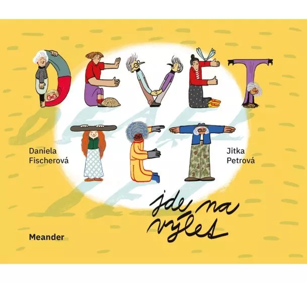 Daniela Fischerová - Devět tet jde na výlet