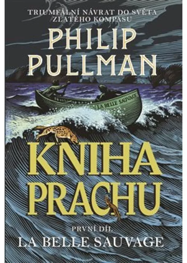 Philip Pullman - Kniha Prachu 1 - La Belle Sauvage