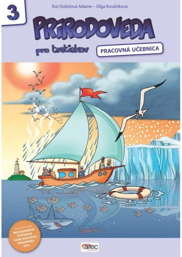 Rút Dobišová Adame, Oľga Kováčiková - Prírodoveda pre tretiakov - Pracovná učebnica