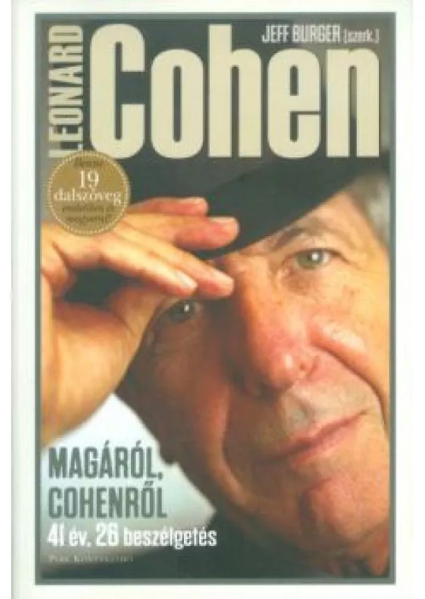 Jeff Burger - Leonard Cohen /Magáról, Cohenről - 41 év, 26 beszélgetés