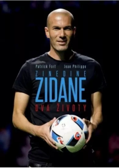 Zinedine Zidane: Dva životy