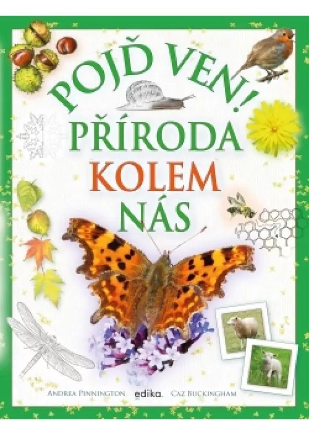 Andrea Pinnington, Caz Buckingham - Pojď ven! Příroda kolem nás