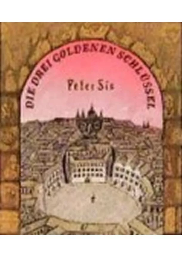 Sís Petr - Die drei goldenen Schlüssel