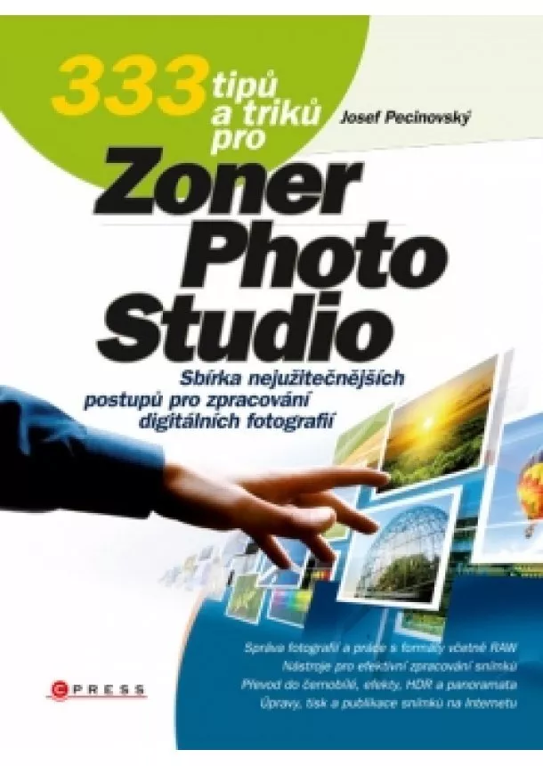 Josef Pecinovský - 333 tipů a triků pro Zoner Photo Studio