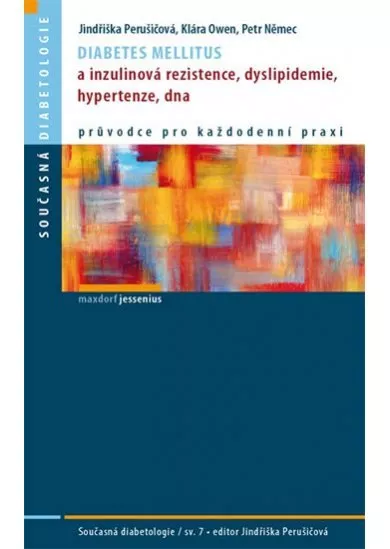 Diabetes mellitus a inzulinová rezistence, dyslipidemie, hypertenze, dna