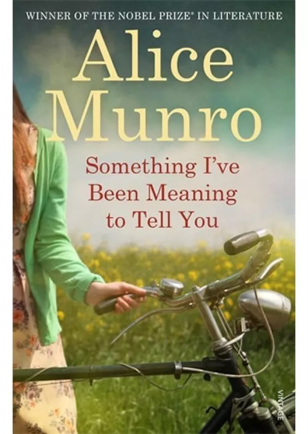 Alice Munroová - Something I´ve Been Meaning to Tell You