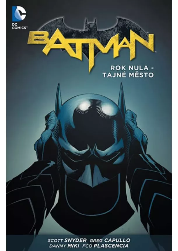 Scott Snyder, James Tynion - Batman - Rok nula – Tajné město