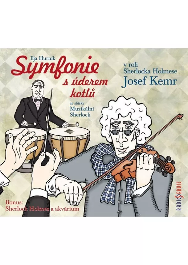 Ilja Hurník - Symfonie s úderem kotlů ze sbírky Muzikální Sherlock - CD